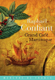 Grand café Martinique (LITTERATURE GEN)